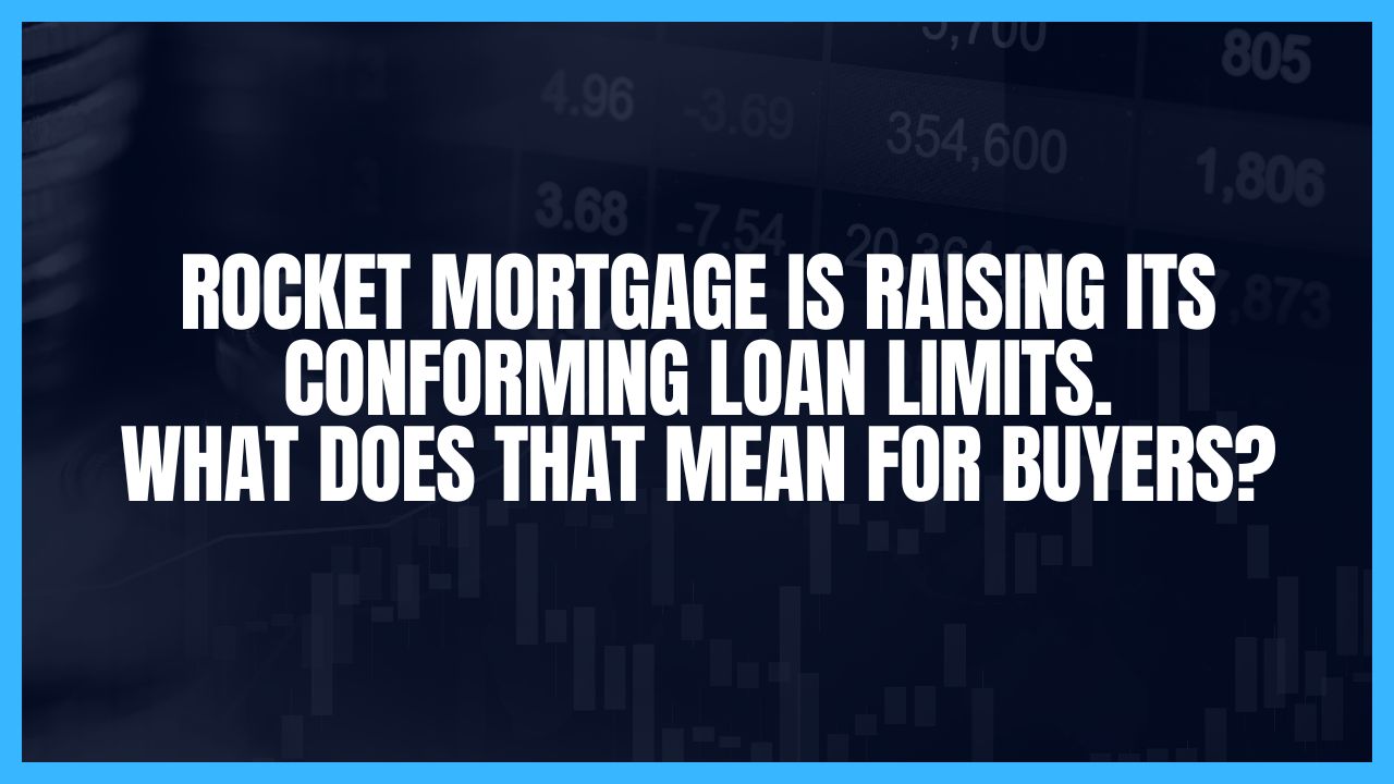 Rocket Mortgage Is Raising Its Conforming Loan Limits