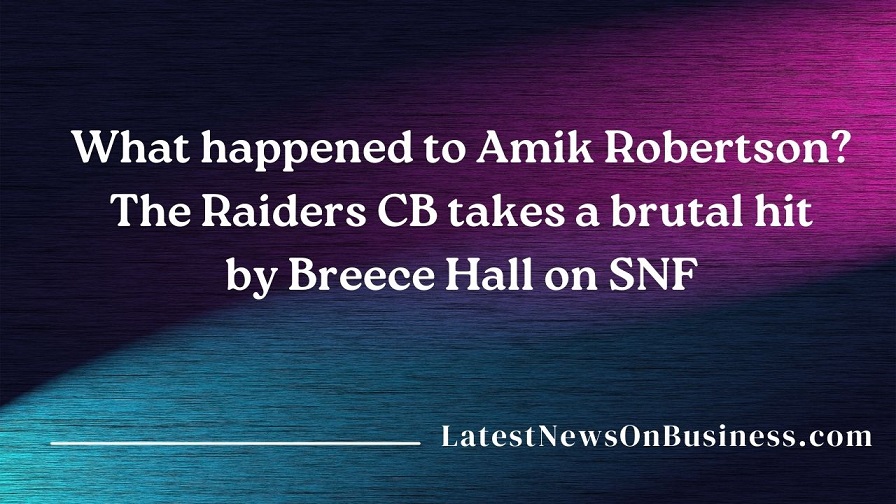 What happened to Amik Robertson? The Raiders CB takes a brutal hit by Breece Hall on SNF